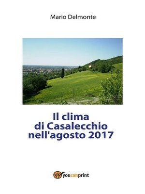 cover image of Il clima di Casalecchio nell'agosto 2017
